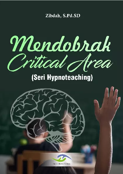 Mendobrak Critical Area (Seri Hypnoteaching)