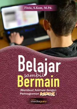 Belajar sambil Bermain (Membuat Animasi dengan Pemrograman Scratch)