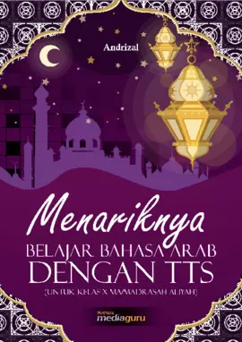 Menariknya Belajar Bahasa Arab dengan TTS (Untuk Kelas X MA/Madrasah Aliyah)