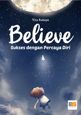 Believe: Sukses dengan Percaya Diri