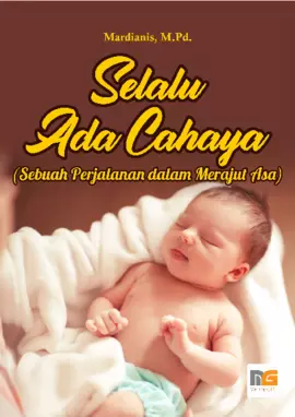 Selalu Ada Cahaya (Sebuah Perjalanan dalam Merajut Asa)