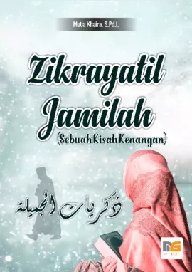 Zikrayatil Jamilah (Sebuah Kisah Kenangan)