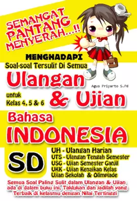 Menghadapi Soal-soal tersulit Di Semua Ulangan dan Ujian Bahasa Indonesia SD 4,5,6