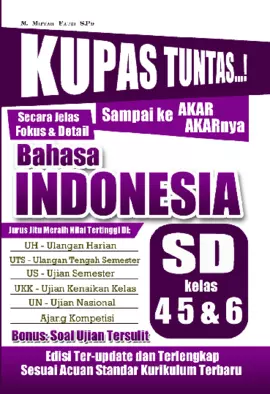 Kupas Tuntas Secara Jelas Sampai Akarakarnya Bahasa Indonesia SD Kelas 4, 5 dan 6