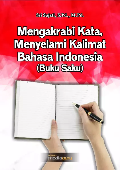 Mengakrabi Kata, Menyelami Kalimat Bahasa Indonesia