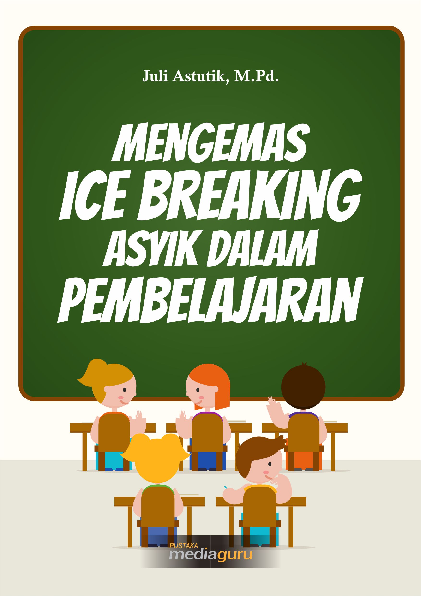 Mengemas Ice Breaking Asyik dalam Pembelajaran