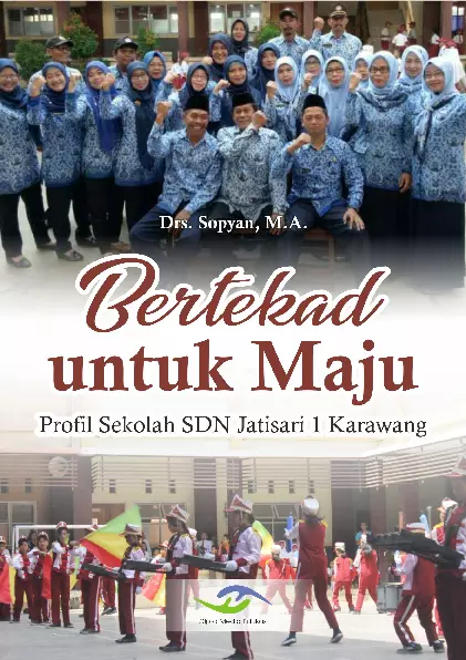 Bertekad untuk Maju (Profil SDN Jatisari 1 Karawang)