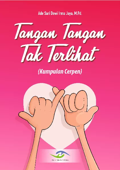 Tangan‐Tangan Tak Terlihat (Kumpulan Cerpen)