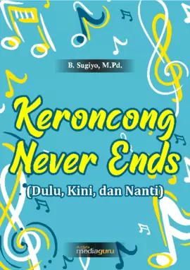 Keroncong Never Ends (Dulu, Kini, dan Nanti)