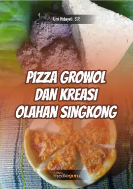 Pizza Growol dan Kreasi Olahan Singkong