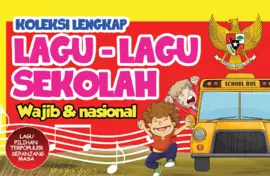 Koleksi lengkap lagu sekolah Wajib dan Nasional