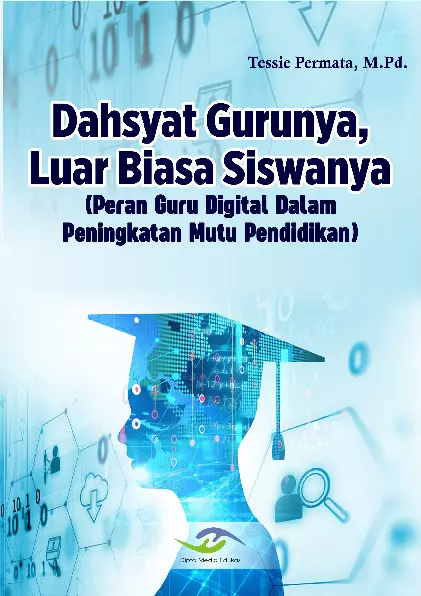 Dahsyat Gurunya, Luar Biasa Siswanya (pesan Guru Digital dalam Peningkatan Mutu Pendidikan )