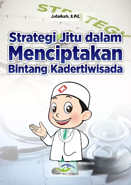 Strategi Jitu dalam Menciptakan Bintang Kadertiwisada