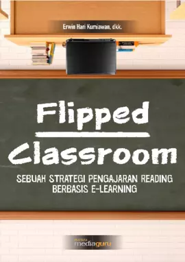 Flipped Classroom: sebuah strategi pengajaran reading berbasis e‐learning