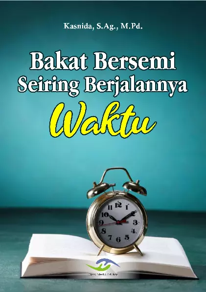 Bakat Bersemi Seiring Berjalannya Waktu