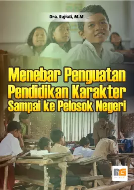 Menebar Penguatan Pendidikan Karakter Sampai ke Pelosok Negeri