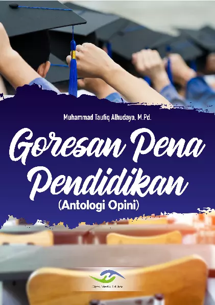 Goresan Pena Pendidikan (Antologi Opini)