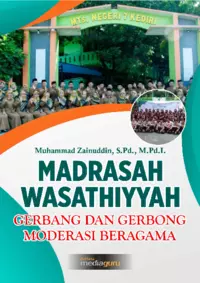 Madrasah Wasathiyyah Gerbang dan Gerbong Moderasi Beragama