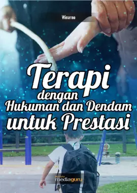 Terapi Dengan Hukuman dan Dendam Untuk Prestasi