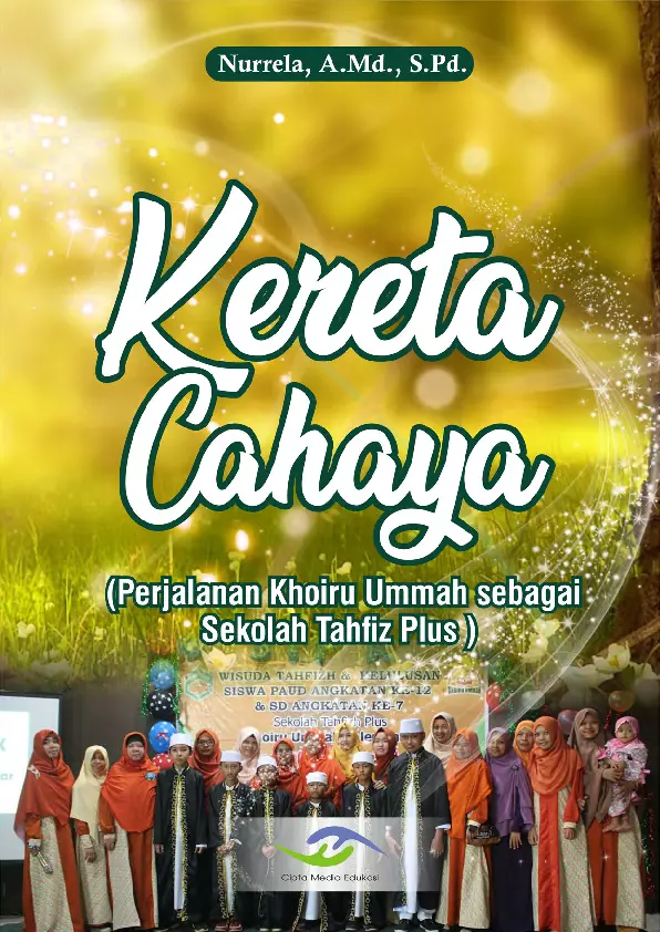 Kereta Cahaya (Perjalanan Khoirul Ummah sebagai Tahiz Plus)