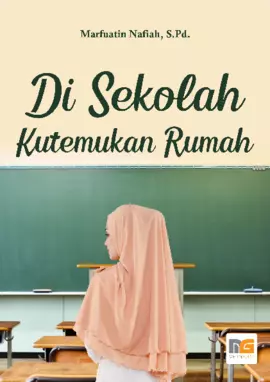 Di Sekolah Kutemukan Rumah