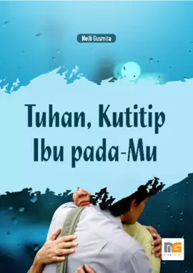 Tuhan, Kutitip Ibu pada‐Mu