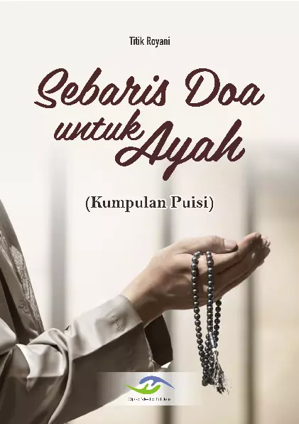 Sebaris Doa untuk Ayah (Kumpulan Puisi)