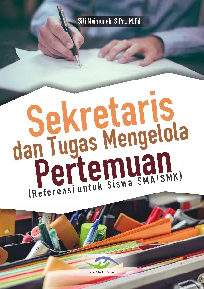 Sekretaris dan Tugas Mengelola Pertemuan (Referensi Untuk Siswa SMA/SMK)