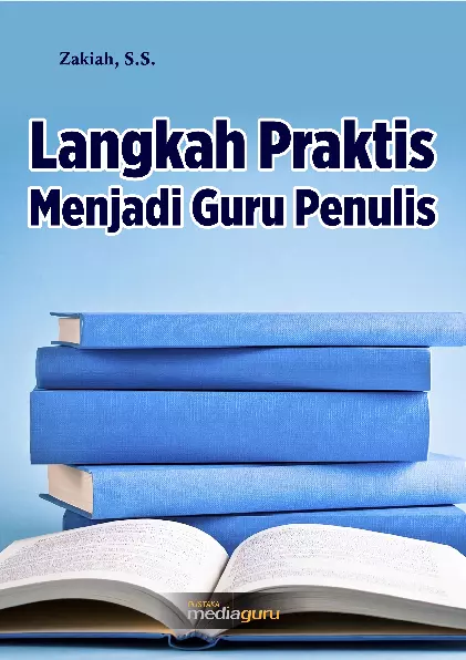 Langkah Praktis Menjadi Guru Penulis