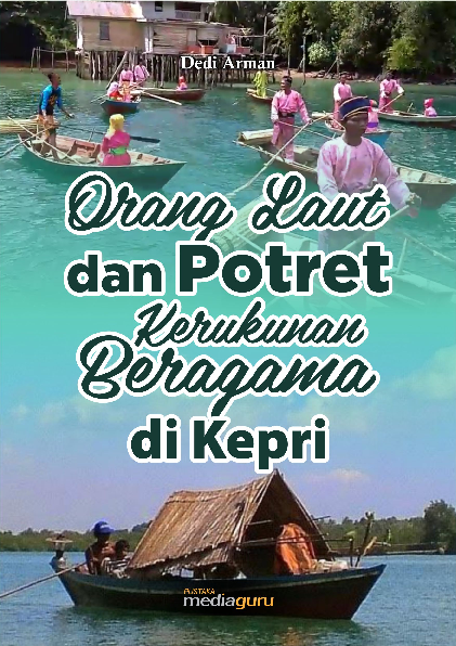 Orang Laut dan Potret Kerukunan Beragama di Kepri