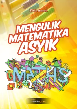 Mengulik matematika asyik