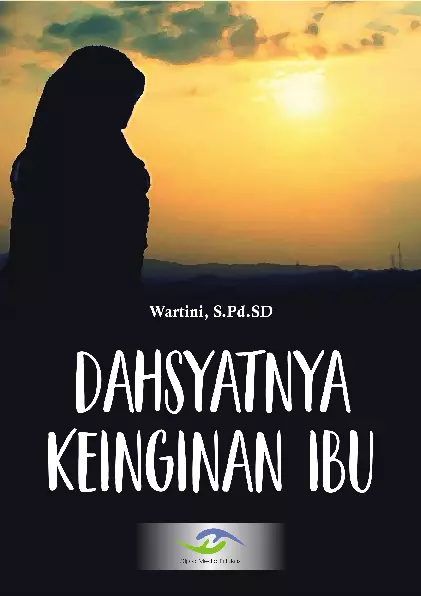 Dahsyatnya Keinginan Ibu