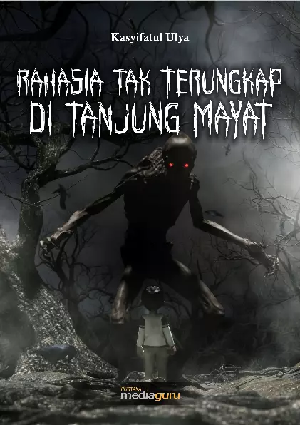 Rahasia Tak Terungkap di Tanjung Mayat