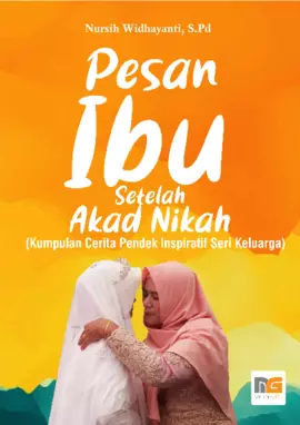 Pesan Ibu Setelah Akad Nikah (Kumpulan Cerita Pendek Inspiratif Seri Keluarga)