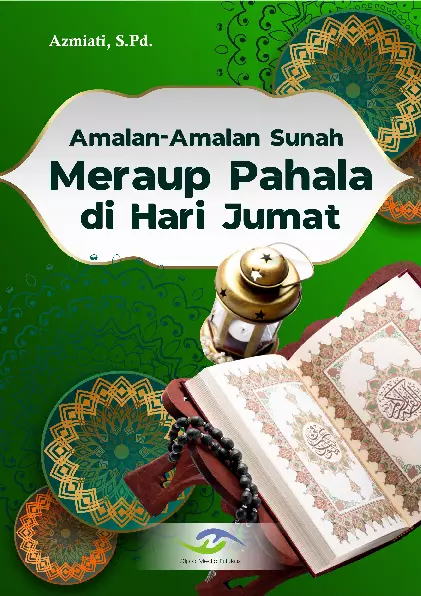 Amalan-Amalan Sunah Meraup Pahala di Hari Jumat