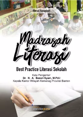 Madrasah literasi : best practice literasi sekolah