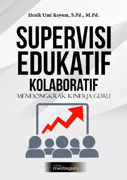 Supervisi Edukatif Kolaboratif Mendongkrak Kinerja Guru