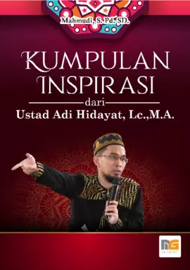 Kumpulan Inspirasi dari Ustad Adi Hidayat, Lc.,M.A.