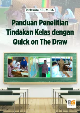 Panduan Penelitian Tindakan Kelas dengan Quick on The Draw