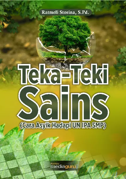 Teka-teki sains : cara asyik hadapi UN IPA SMP