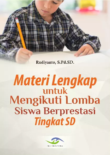 Materi Lengkap untuk Mengikuti Lomba Siswa Berprestasi Tingkat SD