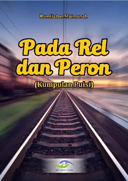 Pada Rel dan Peron (Kumpulan Puisi)