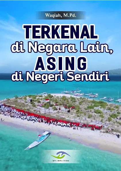 Terkenal di Negara Lain, Asing di Negeri Sendiri