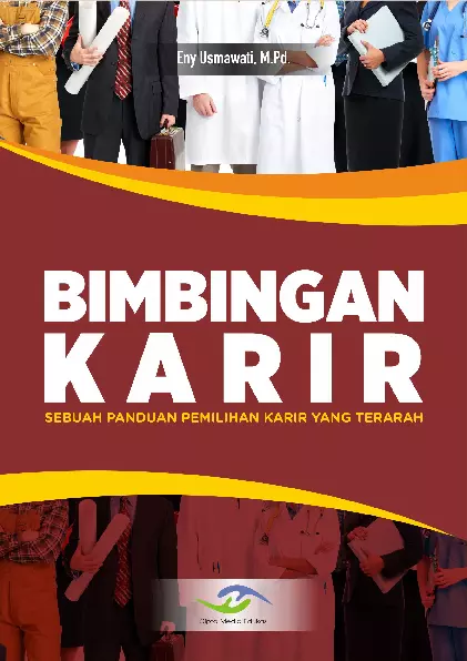 Bimbingan Karir (Sebuah Panduan Pemilihan Karir Yang Terarah)