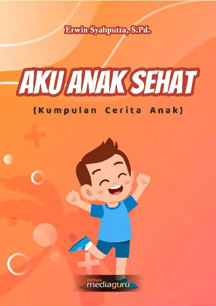 Aku Anak Sehat (Kumpulan Cerita Anak)