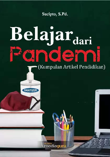 Belajar dari Pandemi (Kumpulan Artikel Pendidikan)