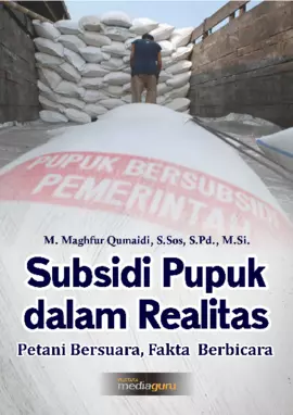 Subsidi Pupuk dalam Realitas, Petani Bersuara Fakta Berbicara