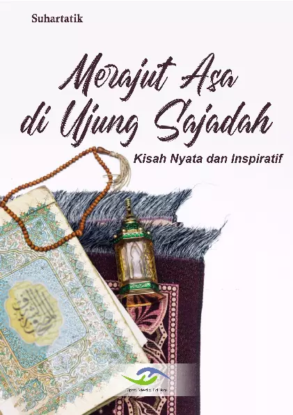 Merajut Asa di Ujung Sajadah (Kisah Nyata dan Inspiratif)