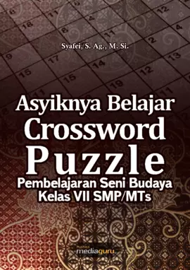 Asyiknya Belajar dengan Crossword Puzzle (Pelajaran Seni Budaya Kelas VII SMP/MTs)