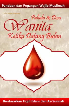 Pahala dan Dosa Wanita Ketika Datang Bulan